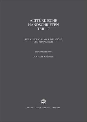 Verzeichnis der orientalischen Handschriften in Deutschland 13.25. Alttürkische Handschriften de Michael Knüppel