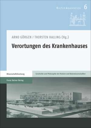 Verortungen des Krankenhauses de Arno Görgen