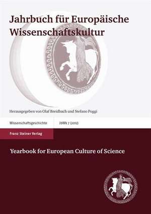 Jahrbuch für Europäische Wissenschaftskultur 7 (2012) / Yearbook for European Culture of Science 7 (2012) de Olaf Breidbach