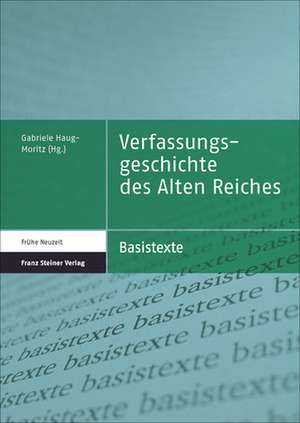 Verfassungsgeschichte des Alten Reiches de Gabriele Haug-Moritz