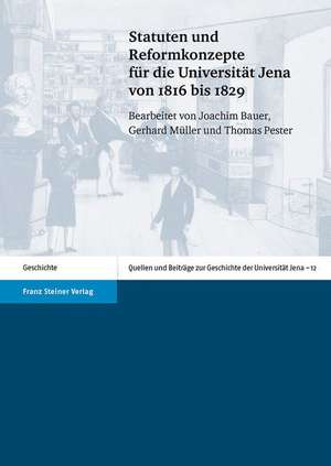 Statuten Und Reformkonzepte Fur Die Universitat Jena Von 1816 Bis 1829