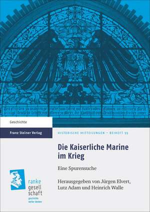 Die Kaiserliche Marine im Krieg de Jürgen Elvert