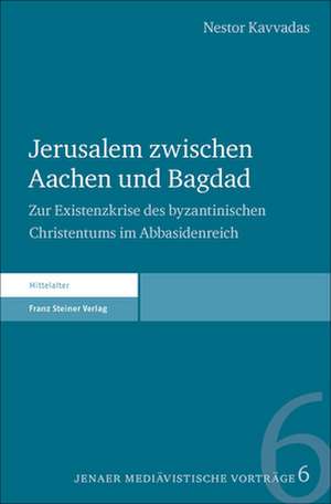 Jerusalem zwischen Aachen und Bagdad de Nestor Kavvadas