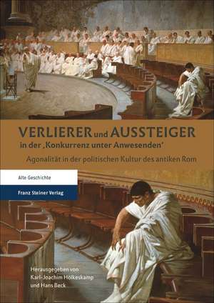 Verlierer und Aussteiger in der 'Konkurrenz unter Anwesenden' de Karl-Joachim Hölkeskamp