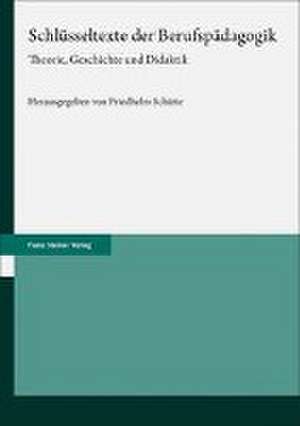 Schlüsseltexte der Berufspädagogik de Friedhelm Schütte