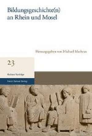 Bildungsgeschichte(n) an Rhein und Mosel de Michael Matheus