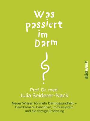 Was passiert im Darm? de Julia Seiderer-Nack