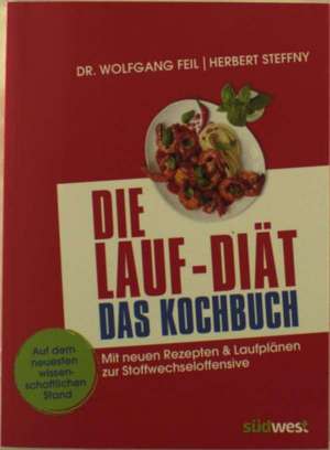 Die Lauf-Diät - Das Kochbuch de Wolfgang Feil