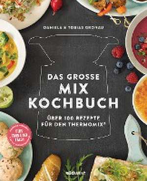 Das große Mix-Kochbuch de Daniela Gronau-Ratzeck