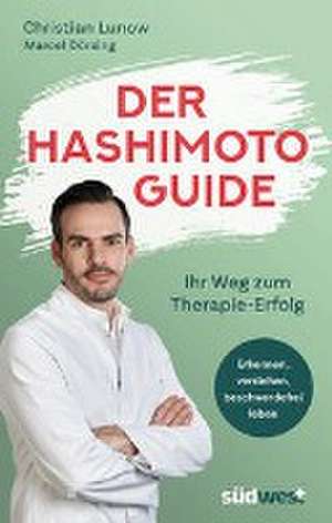 Der Hashimoto-Guide - Ihr Weg zum Therapie-Erfolg de Christian Lunow