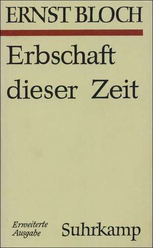 Erbschaft dieser Zeit de Ernst Bloch