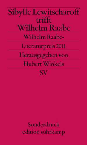 Lewitscharoff, S: Sibylle Lewitscharoff trifft Wilhelm Raabe