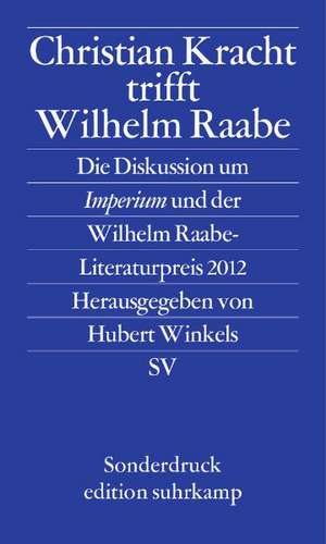 Christian Kracht trifft Wilhelm Raabe de Hubert Winkels