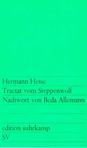 Tractat vom Steppenwolf de Hermann Hesse