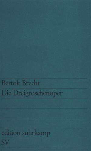 Die Dreigroschenoper de Bertolt Brecht