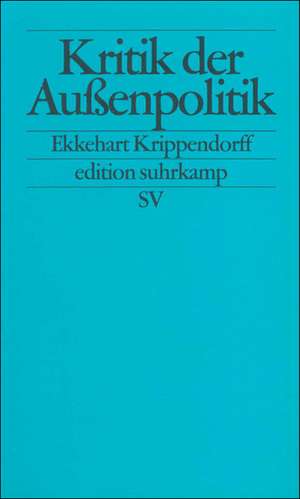 Kritik der Außenpolitik de Ekkehart Krippendorff