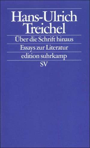 Über die Schrift hinaus de Hans-Ulrich Treichel