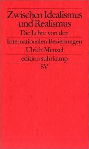 Zwischen Idealismus und Realismus de Ulrich Menzel