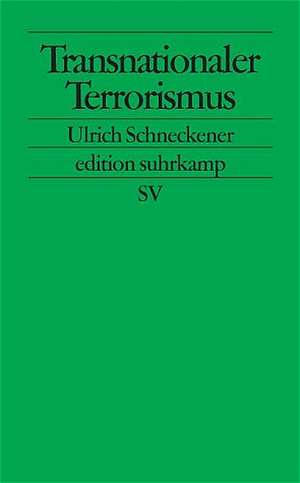 Transnationaler Terrorismus de Ulrich Schneckener