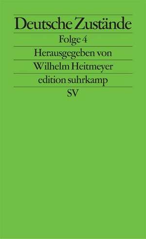 Deutsche Zustände. Folge 4 de Wilhelm Heitmeyer