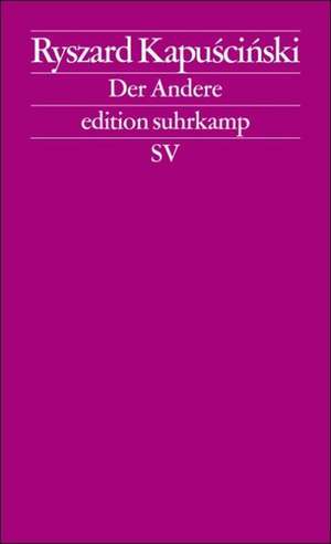 Der Andere de Ryszard Kapuscinski