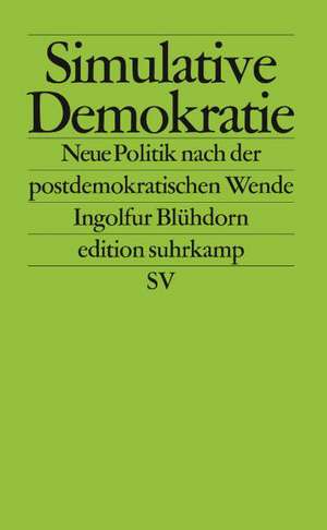 Simulative Demokratie de Ingolfur Blühdorn