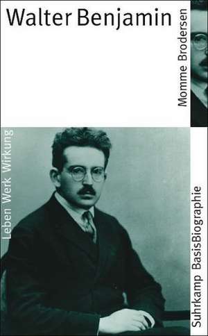 Walter Benjamin de Momme Brodersen