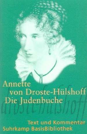 Die Judenbuche. Text und Kommentar de Annette von Droste-Hülshoff