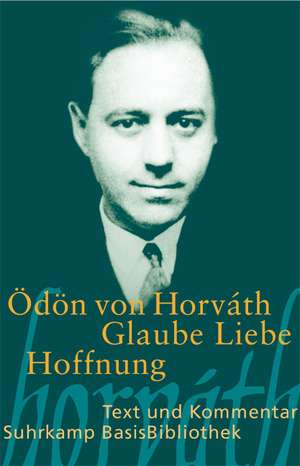 Glaube Liebe Hoffnung de Ödön von Horváth