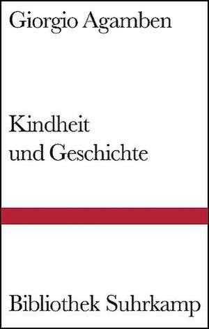 Kindheit und Geschichte de Giorgio Agamben