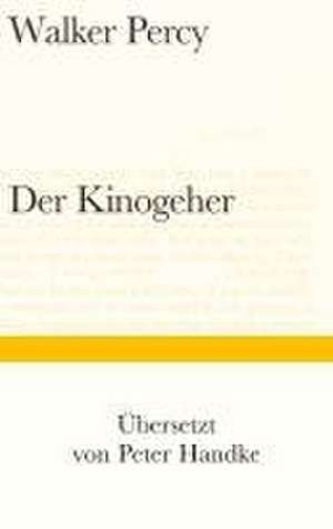 Der Kinogeher de Walker Percy