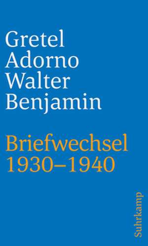 Briefwechsel 1930-1940 de Gretel Adorno