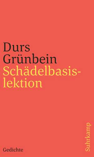 Schädelbasislektion de Durs Grünbein