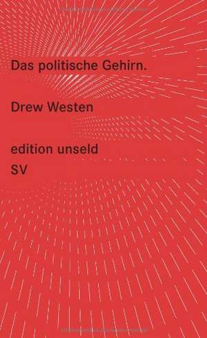 Das politische Gehirn de Drew Westen