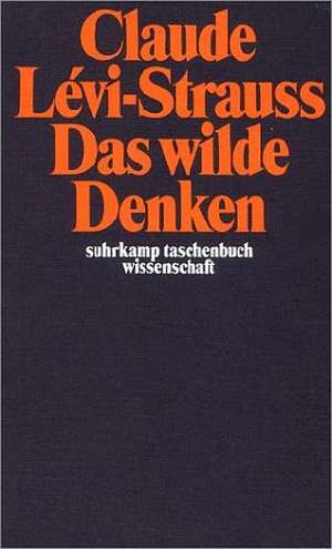 Das wilde Denken de Claude Levi-Strauss