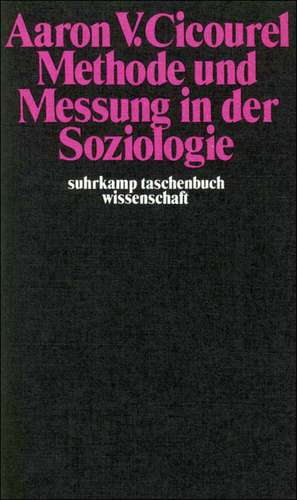 Methode und Messung in der Soziologie de Aaron V. Cicourel