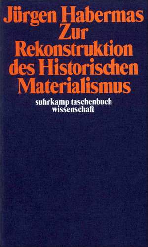 Zur Rekonstruktion des Historischen Materialismus de Jürgen Habermas