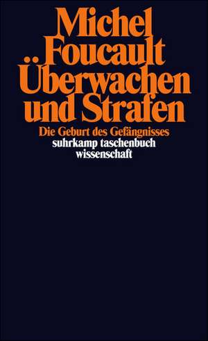 Überwachen und Strafen de Michel Foucault