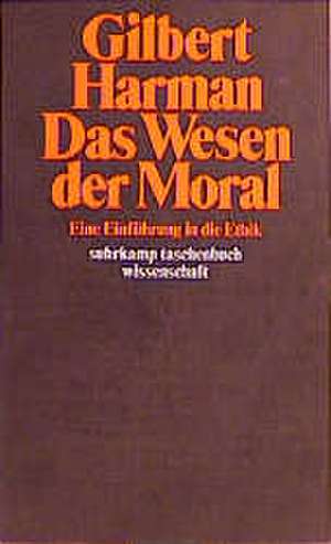 Das Wesen der Moral de Gilbert Harman