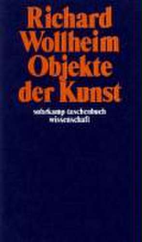 Objekte der Kunst de Richard Wollheim