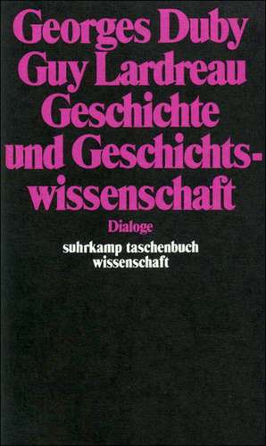 Geschichte und Geschichtswissenschaft de Georges Duby