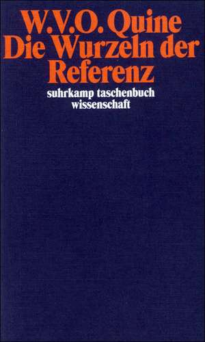 Die Wurzeln der Referenz de Willard Van Orman Quine