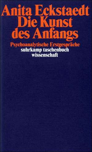 Die Kunst des Anfangs de Anita Eckstaedt