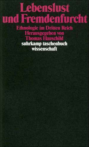 Lebenslust und Fremdenfurcht de Thomas Hauschild