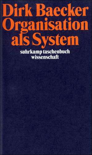 Organisation als System de Dirk Baecker