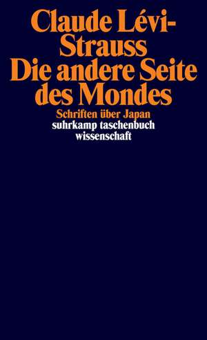 Die andere Seite des Mondes de Claude Lévi-Strauss