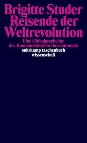 Reisende der Weltrevolution de Brigitte Studer