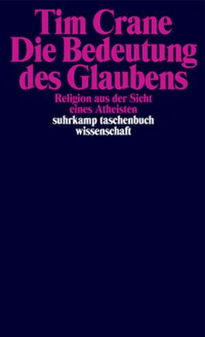 Die Bedeutung des Glaubens de Tim Crane