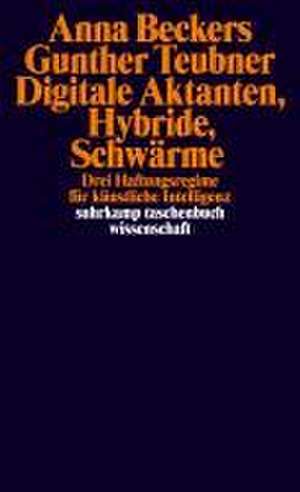 Digitale Aktanten, Hybride, Schwärme de Anna Beckers