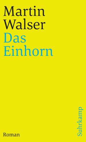 Das Einhorn de Martin Walser